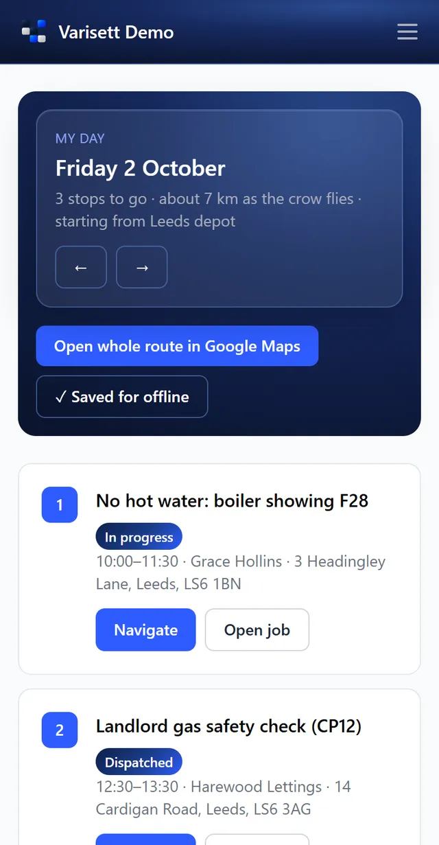 Route, saved for offline: Today's stops in order with navigation, saved to the phone so it works with no signal.